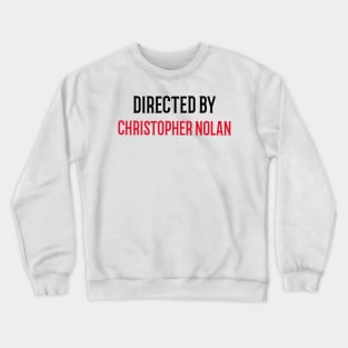 Directed By Christopher Nolan Crewneck Sweatshirt